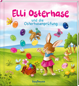 Elli Osterhase und die Osterhasenpr&uuml;fung - Klara Kamlah