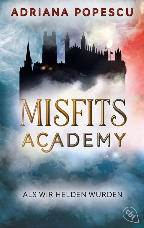 Misfits Academy &ndash; Als wir Helden wurden - Adriana Popescu