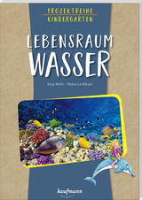 Lebensraum Wasser - Anja Mohr