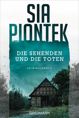 Die Sehenden und die Toten - Sia Piontek
