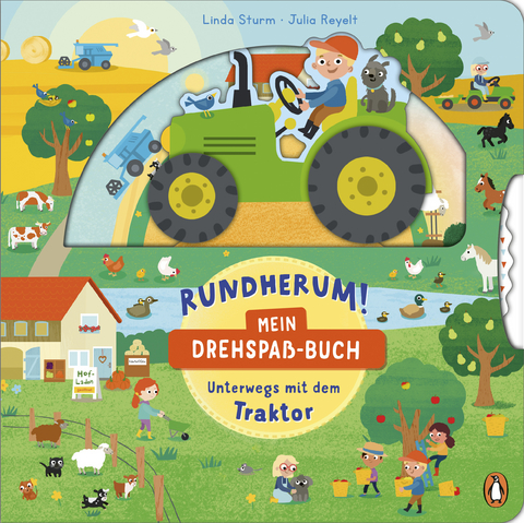 Rundherum! Mein Drehspa&szlig;-Buch &ndash; Unterwegs mit dem Traktor - Linda Sturm