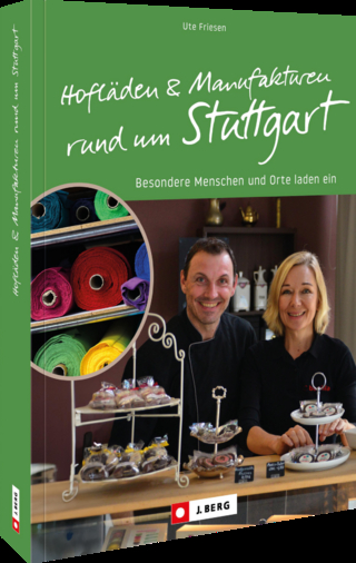 Hofläden und Manufakturen rund um Stuttgart