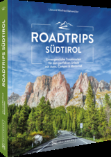 Roadtrips S&uuml;dtirol - Lisa Bahnm&uuml;ller, Wilfried Bahnm&uuml;ller