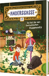 Andersgasse 7 1: Ein Fall f&uuml;r den fantastischen Flusenwutz - Christiane Schreiber