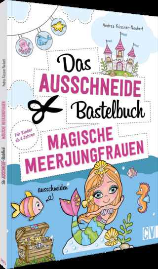 Das Ausschneide-Bastelbuch – Magische Meerjungfrauen