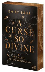 A Curse so Divine &ndash; Die Nacht, die uns verschlingt - Emily B&auml;hr