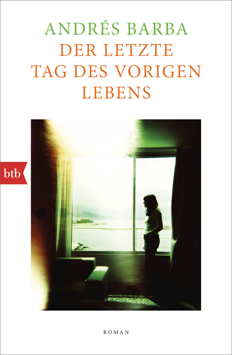 Der letzte Tag des vorigen Lebens - Andr&eacute;s Barba