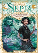 Sepia 2: Sepia und die Verschwörung von Flohall - Theresa Bell