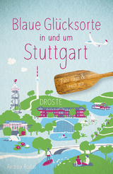 Blaue Glücksorte in und um Stuttgart - Andrea Rodat