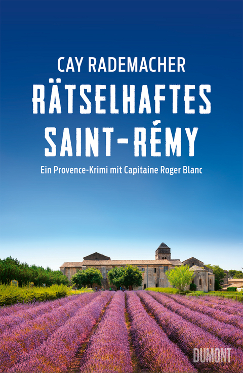 R&auml;tselhaftes Saint-R&eacute;my - Cay Rademacher