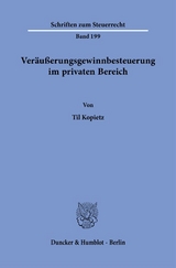 Ver&auml;u&szlig;erungsgewinnbesteuerung im privaten Bereich - Til Kopietz