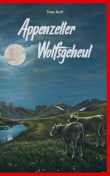 Appenzeller Wolfsgeheul - Th&eacute;o Buff