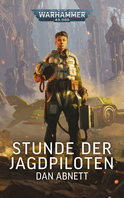 Warhammer 40.000 - Stunde der Jagdpiloten - Dan Abnett