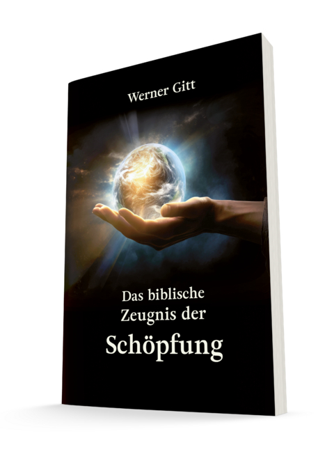 Das biblische Zeugnis der Schöpfung - Werner Gitt