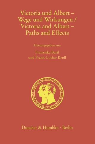 Victoria und Albert – Wege und Wirkungen - Victoria and Albert – Paths and Effects