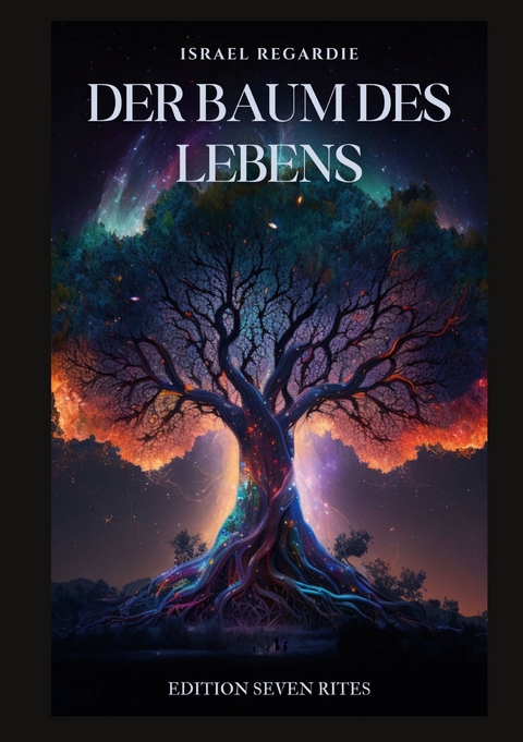 Der Baum des Lebens - Israel Regardie