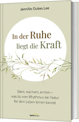 In der Ruhe liegt die Kraft - Jennifer Dukes Lee