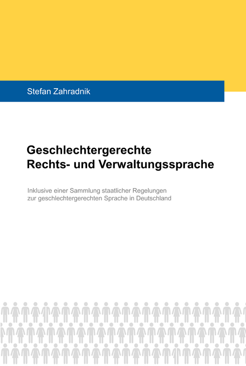 Geschlechtergerechte Rechts- und Verwaltungssprache - Stefan Zahradnik