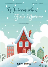 Winterm&auml;rchen &ndash; Fiabe d&rsquo;Inverno - Hans Christian Andersen, Jakob und Wilhelm Grimm