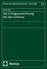 Die Erfolgszurechnung bei der Untreue - Florian Zink