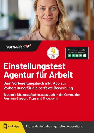 Einstellungstest Agentur für Arbeit: Dein Vorbereitungsbuch inkl. App zur Vorbereitung für die perfekte Bewerbung | Tausende Übungsaufgaben, Austausch in der Community, Premium-Support, Tipps und Tricks uvm!