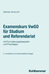 Examenskurs VwGO für Studium und Referendariat - Groscurth, Stephan