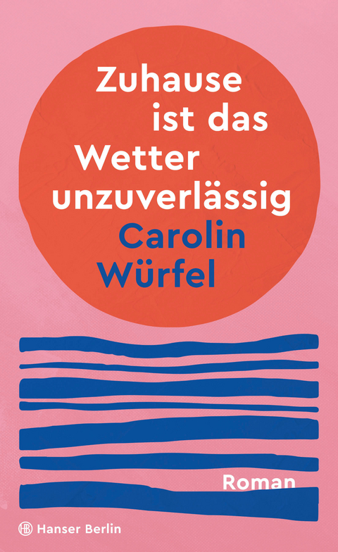 Zuhause ist das Wetter unzuverl&auml;ssig - Carolin W&uuml;rfel