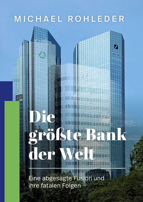Die gr&ouml;&szlig;te Bank der Welt - Michael Rohleder