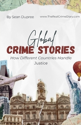 Global Crime Stories - Sean Dupree