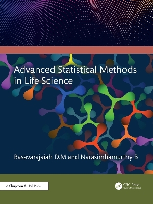Advanced Statistical Methods in Life Science - Basavarajaiah D.M, Narasimhamurthy B