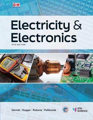 Electricity and Electronics - Howard H Gerrish, William E Dugger Jr, Richard M Roberts, Mahesh K Pallikonda