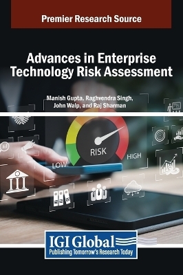 Advances in Enterprise Technology Risk Assessment - 