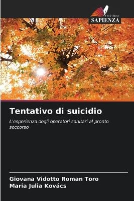 Tentativo di suicidio - Giovana Vidotto Roman Toro, Maria Julia Kov&aacute;cs
