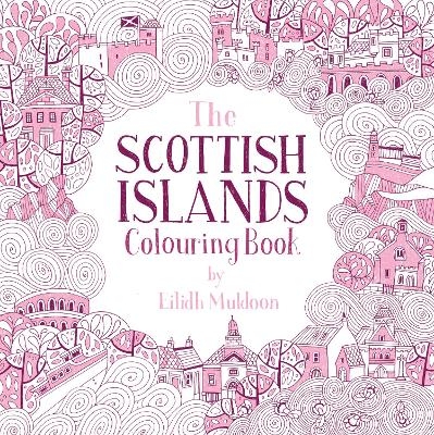 The Scottish Islands Colouring Book - Eilidh Muldoon