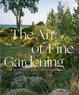 The Art of Fine Gardening - Craig Bergmann, Russ Buvala