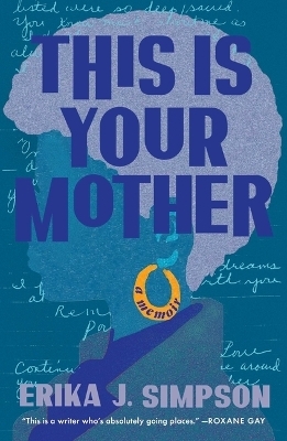 This Is Your Mother - Erika J Simpson