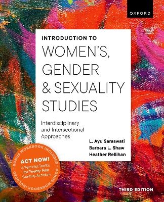 Introduction to Women's, Gender and Sexuality Studies - L. Ayu Saraswati, Barbara L. Shaw, Heather Rellihan