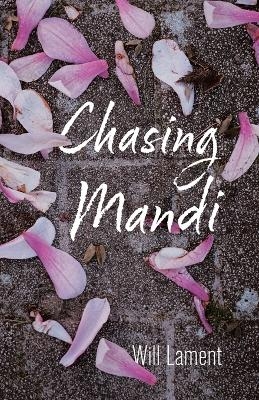 Chasing Mandi - Will Lament