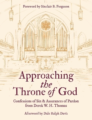Approaching the Throne of God - Derek W. H. Thomas