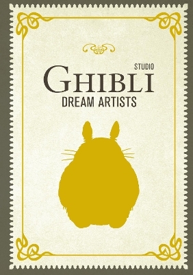 Studio Ghibli Dream Artists -  Insight Editions