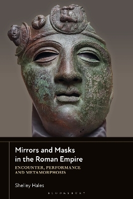 Mirrors and Masks in the Roman Empire - Dr Shelley Hales