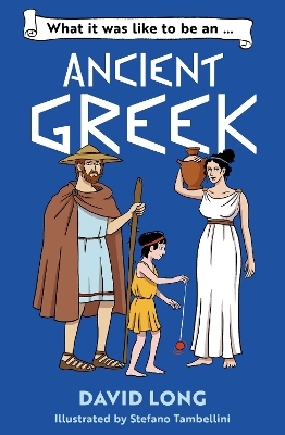 What it was like to be an Ancient Greek - David Long