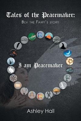 Tales of the Peacemaker - Ashley Hall