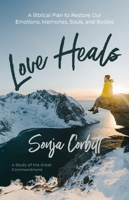 Love Heals - Sonja Corbitt