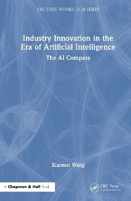 Industry Innovation in the Era of Artificial Intelligence - Xiaomei Wang