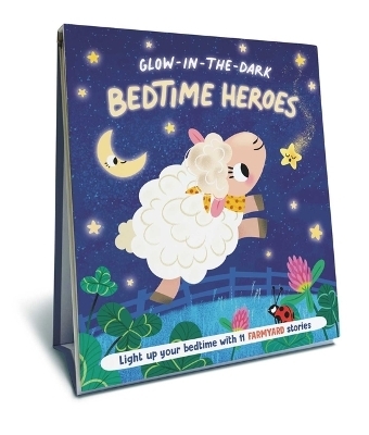 Bedtime Heroes - Farmyard - A Glow in the Dark Book - Stephanie Campisi