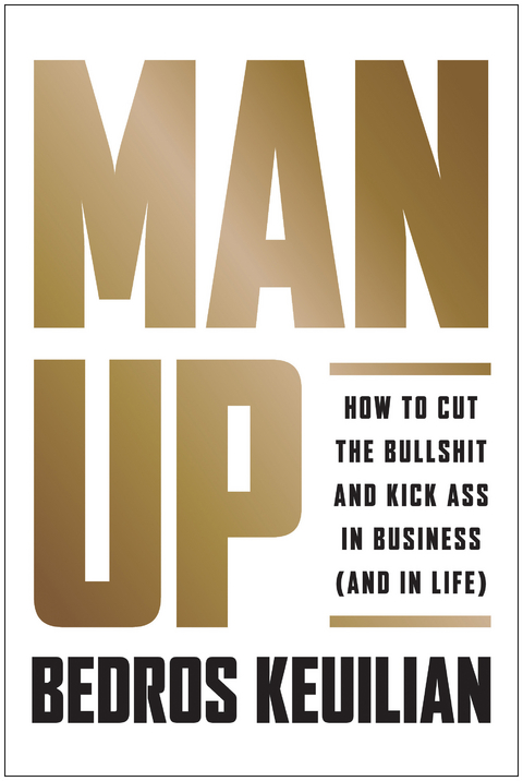 Man Up -  Bedros Keuilian