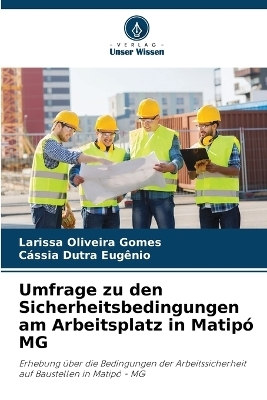 Umfrage zu den Sicherheitsbedingungen am Arbeitsplatz in Matip&oacute; MG - Larissa Oliveira Gomes, C&aacute;ssia Dutra Eug&ecirc;nio