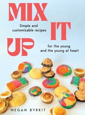 Mix It Up - Megan Byrkit