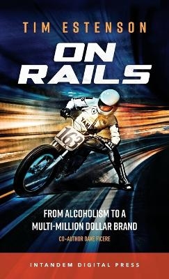 On Rails - Tim Estenson, Dave Ficere